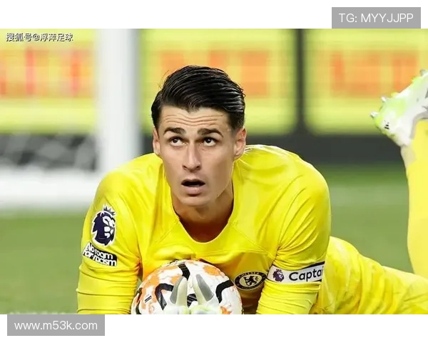 凯帕强调门将需保持冷静扑出点球即可左右比赛胜负在关键时刻走势